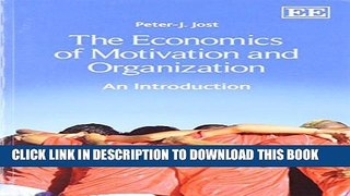 New Book The Economics of Motivation and Organization: An Introduction