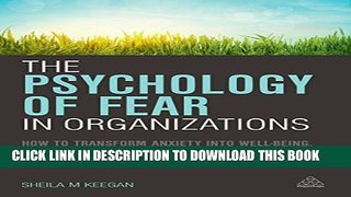 New Book The Psychology of Fear in Organizations: How to Transform Anxiety into Well-being,