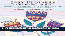 Collection Book Easy Flowers Coloring Book: 60 Very Simple Flowers and Basic Doodle Style Floral