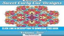 New Book Sweet Curly Cue Designs: An Adventure in Adult Coloring (Volume 2)