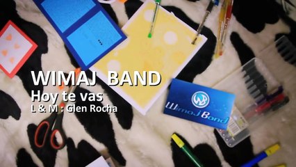 WIMAJ BAND - HOY TE VAS (Video Oficial)