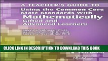 [New] Teacher s Guide to Using the Common Core State Standards with Mathematically Gifted and