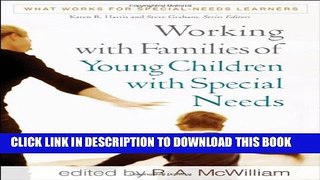 [New] Working with Families of Young Children with Special Needs (What Works for Special-Needs