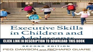 [New] Executive Skills in Children and Adolescents, Second Edition: A Practical Guide to