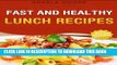 [New] Fast and Healthy LUNCH Recipes (Cookbooks for Busy Moms Book 2) Exclusive Online