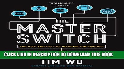 [PDF] The Master Switch: The Rise and Fall of Information Empires Popular Online