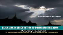 [PDF] Illusive Angels in a Far Away Land: A Spiritual Guidebook for the Hopeless Romantic Full