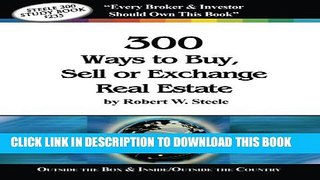 [PDF] Steele 300 Ways to Buy, Sell or Exchange Real Estate: Volumes 1-12, Strategies 1-300 Full