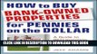 [PDF] How to Buy Bank-Owned Properties for Pennies on the Dollar: A Guide To REO Investing In