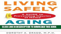 [PDF] Living Safely, Aging Well: A Guide to Preventing Injuries at Home Exclusive Online
