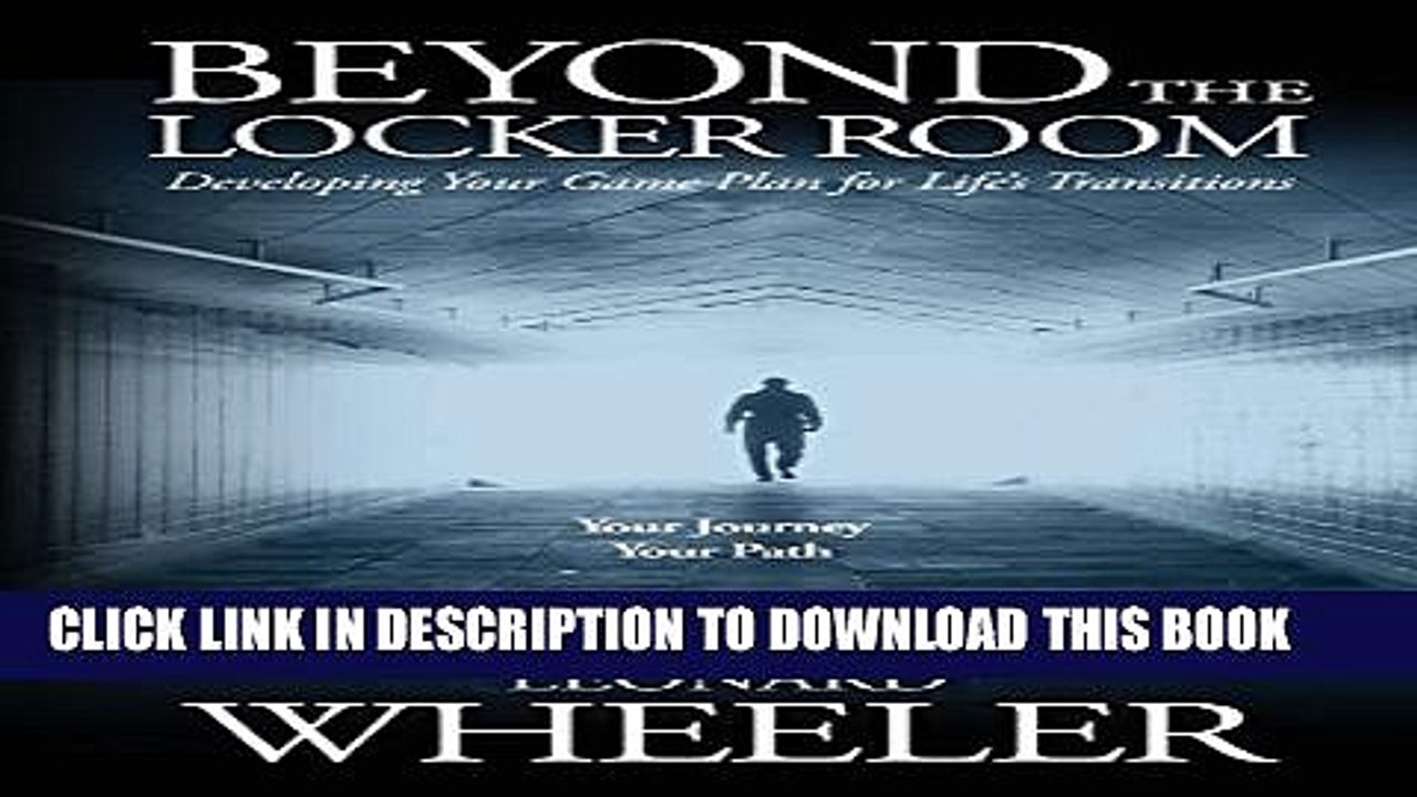[PDF] Beyond The Locker Room: Developing Your Game Plan for Life s Transition s Full Collection