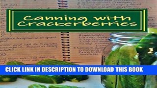 [New] Canning with Crackerberries (The Garden Harvest Book 1) Exclusive Online