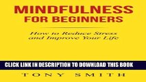[PDF] Mindfulness for Beginners: How to Reduce Stress and Improve Your Life Popular Collection