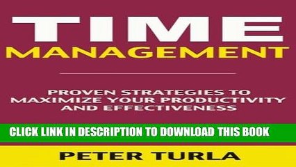 [PDF] Time Management: Proven Strategies to Maximize Your Productivity   Effectiveness (time