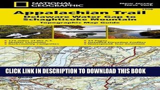 [Read PDF] Appalachian Trail, Delaware Water Gap to Schaghticoke Mountain [New Jersey, New York]