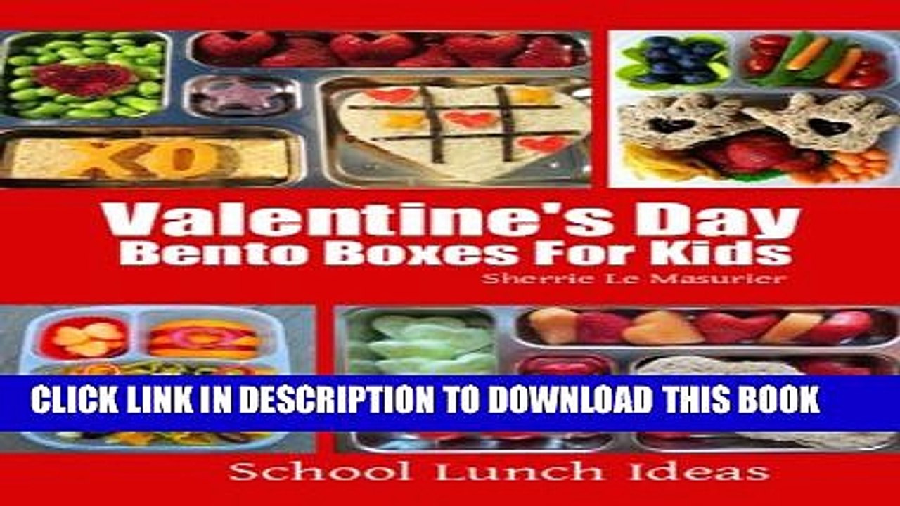 [PDF] Valentine s Day Bento Boxes For Kids (School Lunch Ideas) Full Online