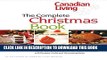 [PDF] Canadian Living: The Complete Christmas Book: The All-You-Need Guide to a Memorable