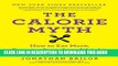 Collection Book The Calorie Myth: How to Eat More, Exercise Less, Lose Weight, and Live Better