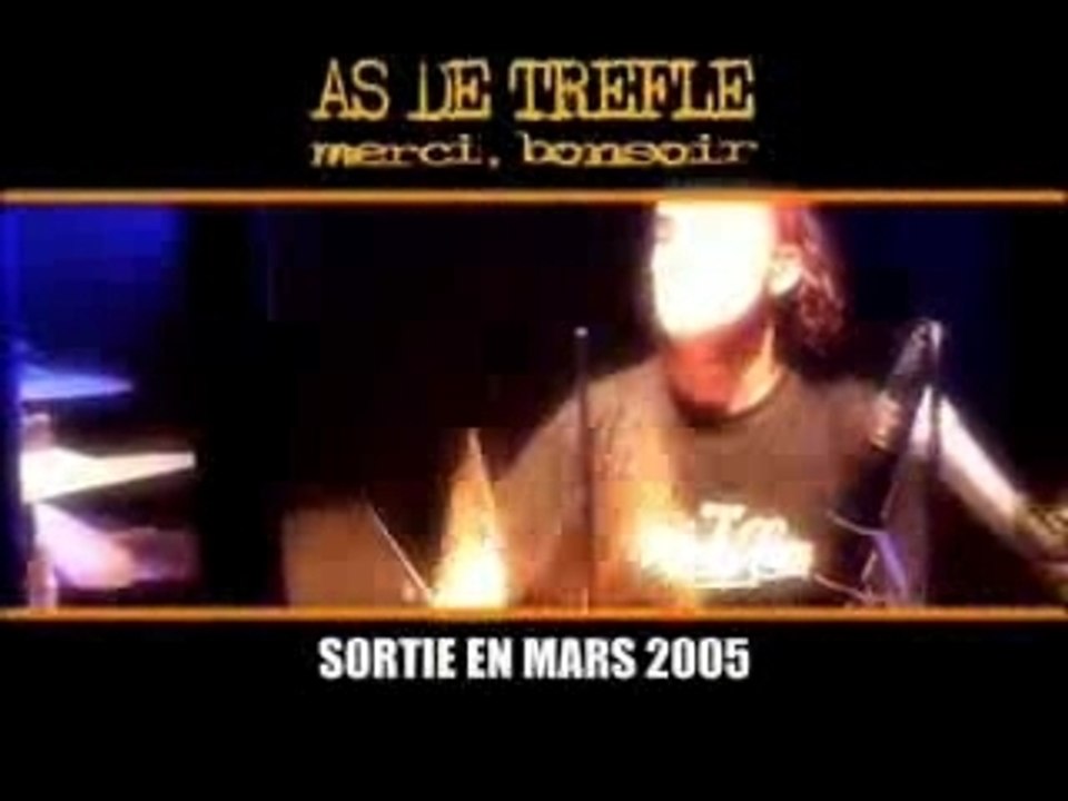 As de Trefle - Clip de présentation du DVD "Merci,bonsoir"
