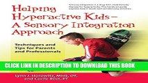 [PDF] Helping Hyperactive Kids ? A Sensory Integration Approach: Techniques and Tips for Parents