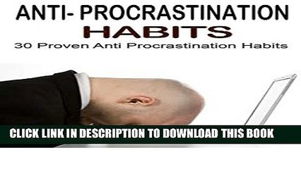 [PDF] Anti Procrastination: 30+ Procrastination Buster Self Help Procrastination Cure Tips: Anti