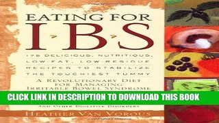 Collection Book Eating for IBS: 175 Delicious, Nutritious, Low-Fat, Low-Residue Recipes to