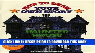 [Read] How To Draw Your Own Story: Haunted House Ebook Free