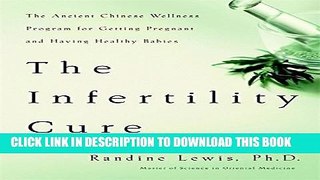 New Book The Infertility Cure: The Ancient Chinese Wellness Program for Getting
