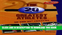 [PDF] The 20 Greatest Athletes of the 20th Century (Sports Illustrated for Kids Books) Full