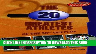 [PDF] The 20 Greatest Athletes of the 20th Century (Sports Illustrated for Kids Books) Full