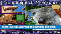 [New] Children s Book - Goodnight Animals - Cuddle Up With the Cute: A Wonderful Bedtime Story!