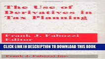 [PDF] The Use of Derivatives in Tax Planning (Frank J. Fabozzi Series) Popular Colection