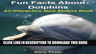 [New] Fun Facts About Dolphins an Interactive Quiz Picture Book Exclusive Online