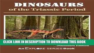 [New] Dinosaurs of the Triassic Period: Explore Series Picture Book for Kids  (Kids Library)