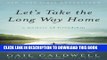 New Book Let s Take the Long Way Home: A Memoir of Friendship