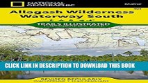 [Read PDF] Allagash Wilderness Waterway South (National Geographic Trails Illustrated Map) Ebook