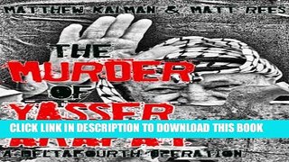 [New] The Murder of Yasser Arafat (DeltaFourth Operations Book 1) Exclusive Online
