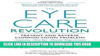 New Book The Eye Care Revolution:: Prevent And Reverse Common Vision Problems, Revised And Updated