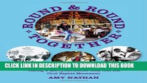 [Read] Round and Round Together: Taking a Merry-Go-Round Ride into the Civil Rights Movement (The