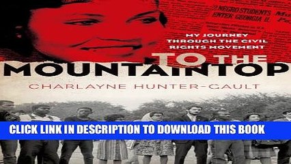 [Read] To the Mountaintop: My Journey Through the Civil Rights Movement (New York Times) Ebook