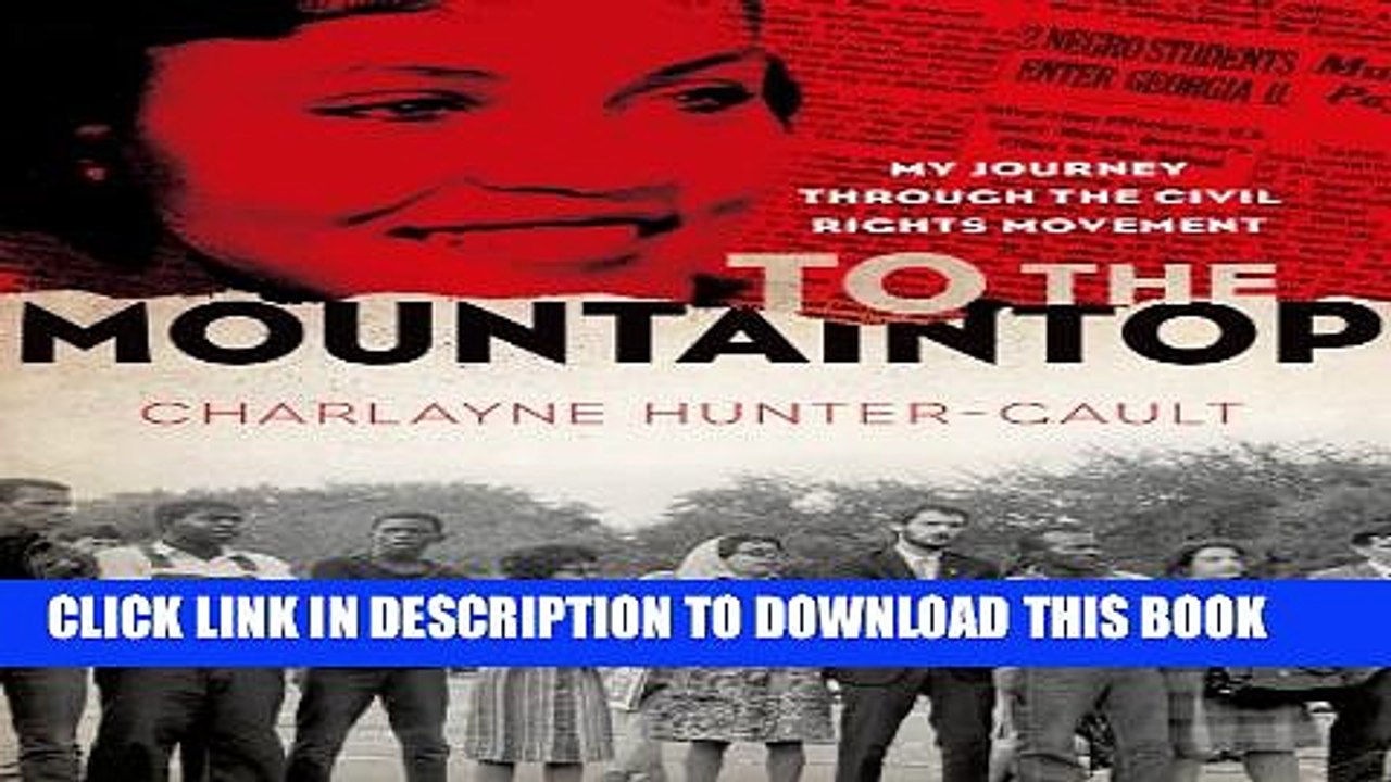 [Read] To the Mountaintop: My Journey Through the Civil Rights Movement (New York Times) Ebook