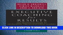 [PDF] Executive Coaching for Results: The Definitive Guide to Developing Organizational Leaders