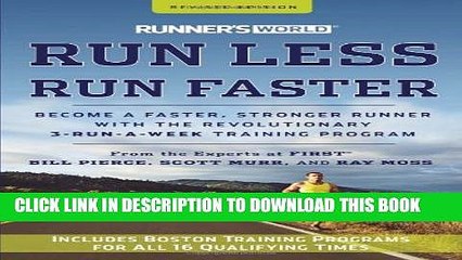 Collection Book Runner s World Run Less, Run Faster: Become a Faster, Stronger Runner with the