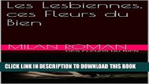 [PDF] Les Lesbiennes, ces Fleurs du Bien (French Edition) Popular Online