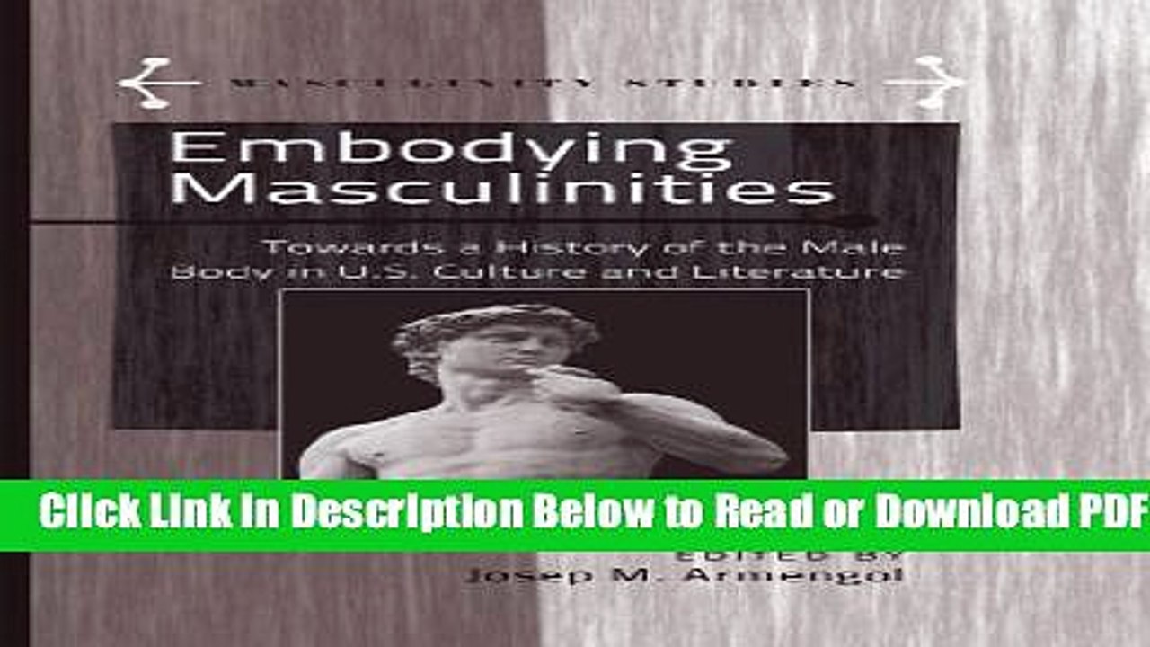 [PDF] Embodying Masculinities: Towards a History of the Male Body in U.S. Culture and Literature