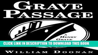 [PDF] Grave Passage (Henry Grave Mysteries Book 1) Popular Collection