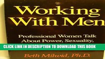 [PDF] Working With Men: Professional Women Talk About Power, Sexuality, and Ethics Popular Online