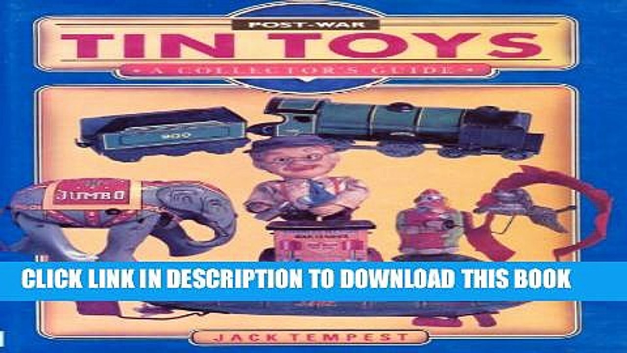 [PDF] Post-War Tin Toys: A Collector s Guide Full Online