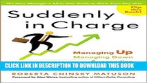 [PDF] Suddenly in Charge: Managing Up, Managing Down, Succeeding All Around Popular Collection