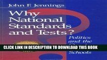 [PDF] Why National Standards and Tests?: Politics and the Quest for Better Schools Full Collection